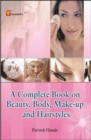 Image for A Complete Book on Beauty, Body, Make Up and Hair Styles