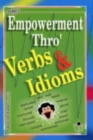 Image for Empowerment Thro&#39; Verbs and Idioms