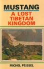 Image for Mustang : A Lost Tibetan Kingdom