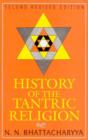 Image for History of the Tantric religion  : an historical, ritualistic and philosophical study
