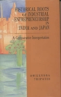 Image for Historical Roots of Industrial Entrepreneurship in India and Japan : A Comparative Interpretation