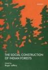 Image for The Social Construction of Indian Forests