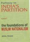 Image for Pathway to Indias Partition : Volume I - Foundations of Muslim Nationalism