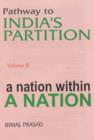 Image for Pathway to India&#39;s Partition : Volume II - A Nation within A Nation 1877-1937