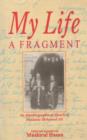Image for My Life: A Fragment : An Autobiographical Sketch of Maulana Mohamed Ali