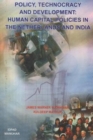 Image for Policy, technocracy and development  : human capital policies in the Netherlands and India