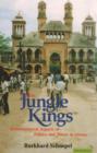 Image for The jungle kings  : ethnohistorical aspects of politics and ritual in Orissa