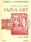 Image for Essays on Jaina Art : Ananda K. Coomaraswamy