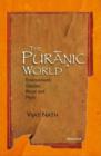 Image for Puranic World : Environment, Gender, Ritual &amp; Myth