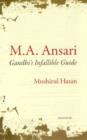 Image for M.A. Ansari  : Gandhi&#39;s infallible guide