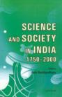 Image for Science &amp; Society in India 1750-2000