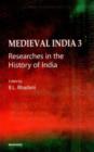 Image for Medieval India 3 : Researches in the History of India
