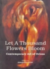 Image for Let a Thousand Flowers Bloom : Contemporary Art of Orissa