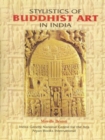 Image for Stylistics of Buddhist Art in India