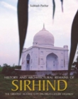 Image for History and Architectural Remains of Sirhindn with God: The Greatest Mughal City on Delhi-Lahore Highway