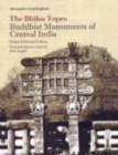 Image for The Bhilsa Topes : Buddhist Monuments of Central India