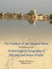 Image for The Problem of the Sarasvati River and Notes on the Archaeological Geography of Haryana and Indian Panjab