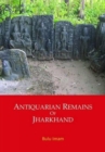 Image for Antiquarian Remains of Jharkhand
