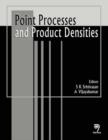 Image for Point Processes and Product Densities