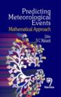 Image for Predicting Meteorological Events : Mathematical Approach