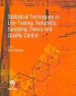 Image for Statistical Techniques in Life-testing, Reliability, Sampling Theory and Quality Control