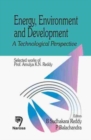 Image for Energy, Environment and Development : A Technological Perspective