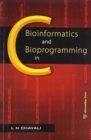 Image for Bioinformatics and Bioprogramming in C
