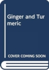 Image for Ginger and Turmeric