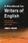 Image for A Handbook for Writers of English : Punctuation, Common Practice and Usage