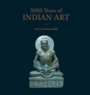 Image for 5000 Years of Indian Art