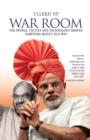 Image for War Room : The People, Tactics and Technology Behind Narendra Modi&#39;s 2014 Win