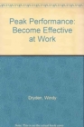 Image for Peak Performance : Become Effective at Work