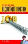 Image for Managing Recruitment Function : A Comprehensive Guide Book