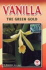Image for Vanilla : The Green Gold