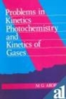 Image for Problems in Kinetics, Photochemistry and Kinetics of Gases