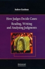 Image for How Judges Decide Cases : Reading and Writing and Analysing Judgments