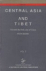 Image for Central Asia and Tibet : Towards the Holy City of Ihasa