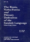 Image for The Roots Verb-Forms and Primary Derivatives of the Sanskrit Language