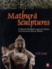 Image for Mathura Sculptures : An Illustrated Handbook to Appreciate Sculptures in Mathura Museum