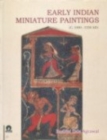 Image for Early Indian Miniature Paintings: C. 1000-1550 AD