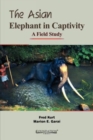 Image for The Asian Elephant in Captivity