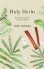 Image for Holy Herbs: Modern Connections to Ancient Plants 2