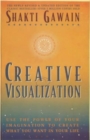 Image for Creative visualization  : use the power of your imagination to create what you want in your life