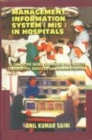 Image for Management Information System in Hospitals : A Computer Based Approach for Quality in Hospital Services and Administration