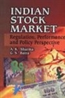 Image for Indian Stock Market : Regulation, Performance and Policy Perspective