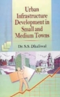 Image for Urban Infrastrucure Development in Small and Medium Towns
