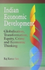 Image for Indian Economic Development : Globalisation, Transformation, Equity and Economic Thinking