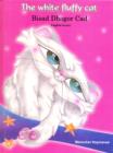 Image for The White Fluffy Cat : English-Somali Reader for Children