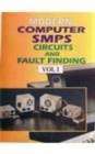 Image for Modern Computer SMPS Circuits and Fault Finding: v. 1