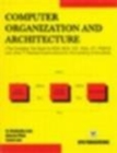 Image for Computer organization and architecture  : (the complete text book for BCA, MCA, B.Sc.(IT) PGDCA and other IT related examinations for leading universities)